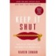 Keep It Shut: What to Say, How to Say It, and When to Say Nothing at All (Updated and   Expanded, Including a Bonus 10-Day Devotional)