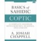 Basics of Sahidic Coptic: A Complete Grammar with Exercises, Readings, and Lexicon
