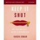 Keep It Shut Bible Study Guide plus Streaming Video, Updated Edition: What to Say, How to Say It, and When to Say Nothing At All