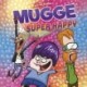 Mugge og Super Happy