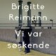 Vi var søskende