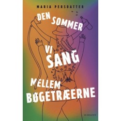 Den sommer vi sang mellem bøgetræerne
