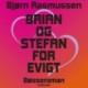 Brian og Stefan for evigt