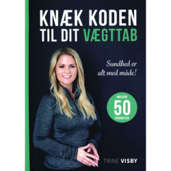 Knæk koden til dit vægttab: Sundhed er alt med måde!