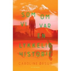 Som om vi var en lykkelig historie