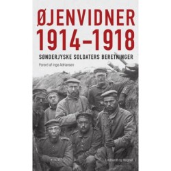 Øjenvidner 1914-1918 - sønderjyske soldaters beretninger