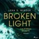 Broken Light - California Secrets: Roman | Romantic Suspence von TikTokerin Lena S. Berger