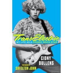 TransElectric: My Life as a Cosmic Rock Star