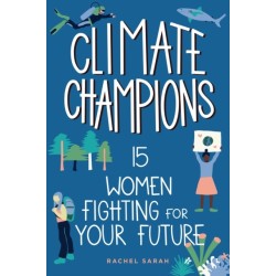 Climate Champions: 15 Women Fighting for Your Future