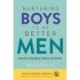 Nurturing Boys to Be Better Men: Gender Equality Starts at Home