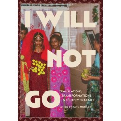 I Will Not Go: Translations, Transformations, and Chutney Fractals