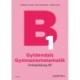 Gyldendals Gymnasiematematik Arbejdsbog B1: 2024-udgaven