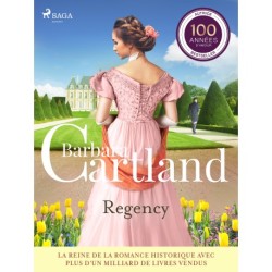 Regency – Les plus belles histoires d'amour de Barbara Cartland
