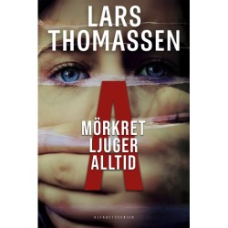 A - Mörkret ljuger alltid