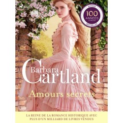 Amours secrets – Les plus belles histoires d'amour de Barbara Cartland