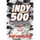 The Indy 500: A Year-Long Quest to Win the Greatest Spectacle in Racing