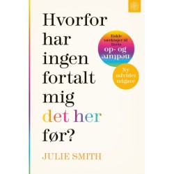 Hvorfor har ingen fortalt mig det her før?