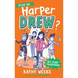 Hvad nu, Harper Drew? (2): Det store talentshow