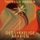 Det lykkelige Arabien: En dansk ekspedition 1761-67