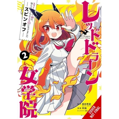I've Been Killing Slimes for 300 Years and Maxed Out My Level Spin-off: The Red Dragon Academy for Girls, Vol. 2