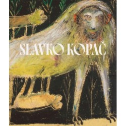 Slavko Kopac: Hidden Treasure. Informal Art, Surrealism, Art Brut