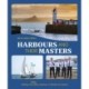 Harbours And Their Masters: Sailing into (Nearly) Every Harbour in Britain & Ireland