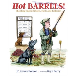 Hot Barrels!: Shooting Superstition, Facts and Fallacies