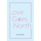 Love Goes North