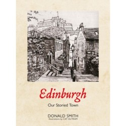 Edinburgh: Our Storied Town
