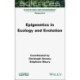 Epigenetics in Ecology and Evolution