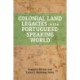Colonial Land Legacies in the Portuguese-Speaking World