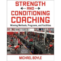 Strength and Conditioning Coaching: Winning Methods, Programs, and Facilities