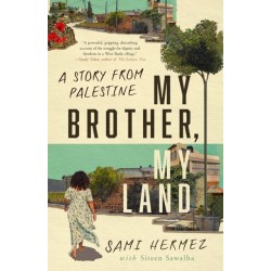 My Brother, My Land: A Story from Palestine