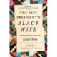The Vice President's Black Wife: The Untold Life of Julia Chinn