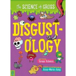 Disgustology: The Science of Gross: The Science of Gross