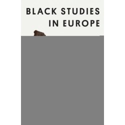 Black Studies in Europe: An Anthology of Soil and Seeds