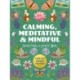 Calming, Meditative and Mindful Sticker, Color and Activity Book: Over 200 Unique Stickers