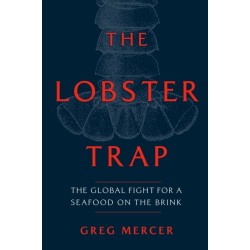 The Lobster Trap: The Global Fight for a Seafood on the Brink