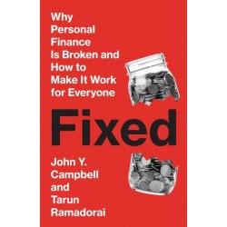 Fixed: Why Personal Finance Is Broken and How to Make It Work for Everyone
