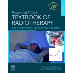 Walter and Miller's Textbook of Radiotherapy: Radiation Physics, Therapy and Oncology