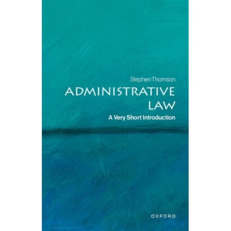 Administrative Law: A Very Short Introduction