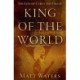 King of the World: The Life of Cyrus the Great