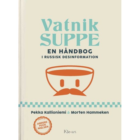 Vatnik Suppe: En håndbog i russisk desinformation