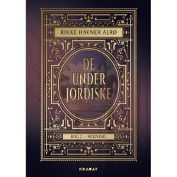 De Underjordiske 2: Modvind