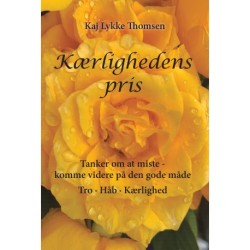 Kærlighedens pris: Tanker om at miste - komme videre på den gode måde