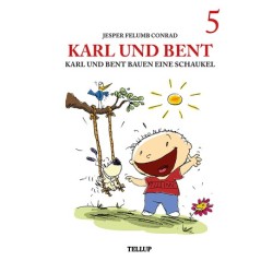 Karl und Bent -5: Karl und Bent bauen eine Schaukel