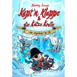 Käpt’n Klappe und die Katze Kralle -2: Das Ungeheuer im Eis
