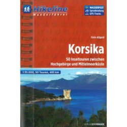Korsika: 50 Inseltouren zwischen Hochgebirge und Mittelmeerküste