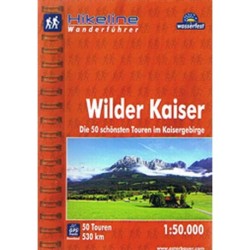 Wilder Kaiser: Die 50 schönsten Touren im Kaisergebirge
