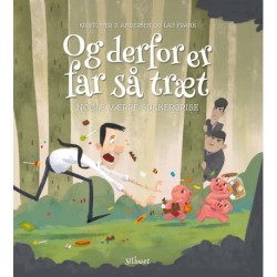 Og derfor er far så træt - Nogle værre sukkergrise